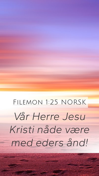 Filemon 1:25 NORSK Mobile Phone Wallpaper - Vår Herre Jesu Kristi nåde være med eders - Mobile Bible Verse Wallpaper