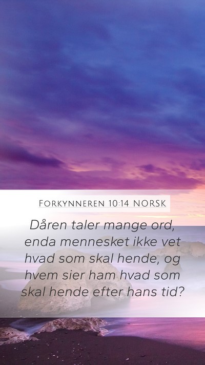 Forkynneren 10:14 NORSK Bible Verse Image