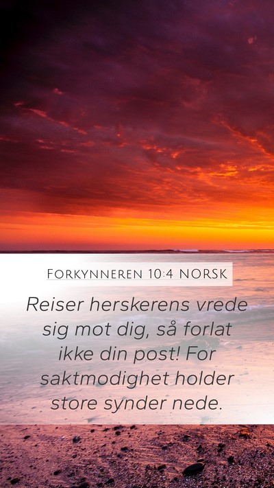 Forkynneren 10:4 NORSK Bible Verse Image