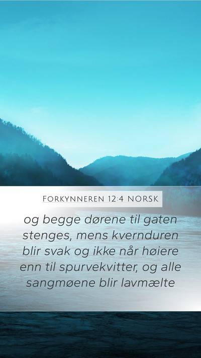 Forkynneren 12:4 NORSK Mobile Phone Wallpaper - og begge dørene til gaten stenges, mens - Mobile Bible Verse Wallpaper