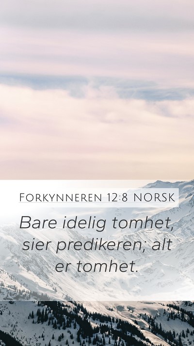 Forkynneren 12:8 NORSK Bible Verse Image