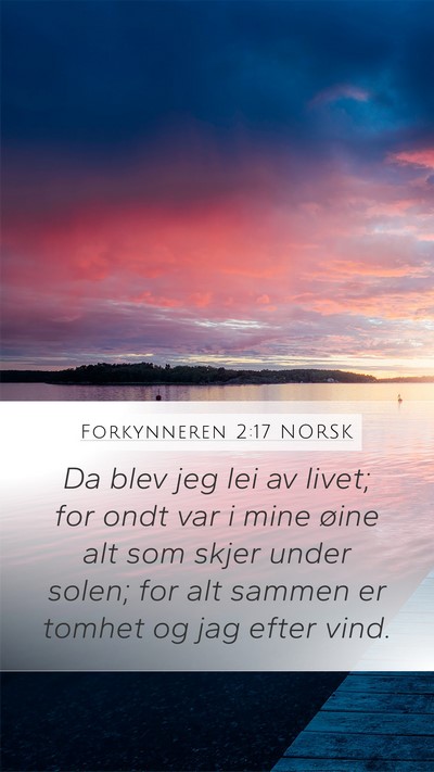 Forkynneren 2:17 NORSK Bible Verse Image