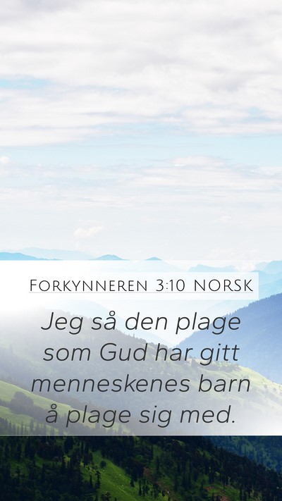 Forkynneren 3:10 NORSK Bible Verse Image