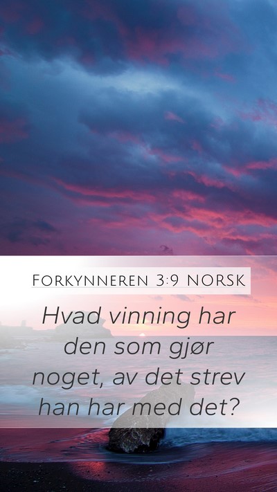 Forkynneren 3:9 NORSK Bible Verse Image