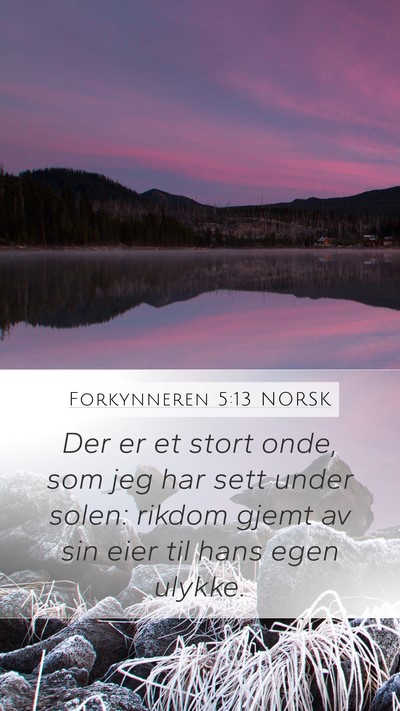 Forkynneren 5:13 NORSK Bible Verse Image
