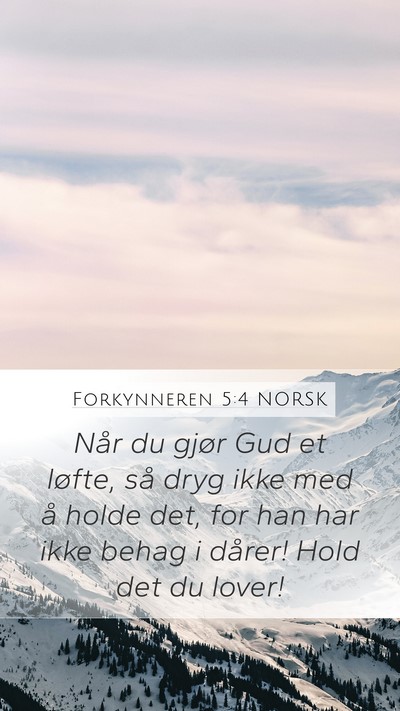 Forkynneren 5:4 NORSK Bible Verse Image