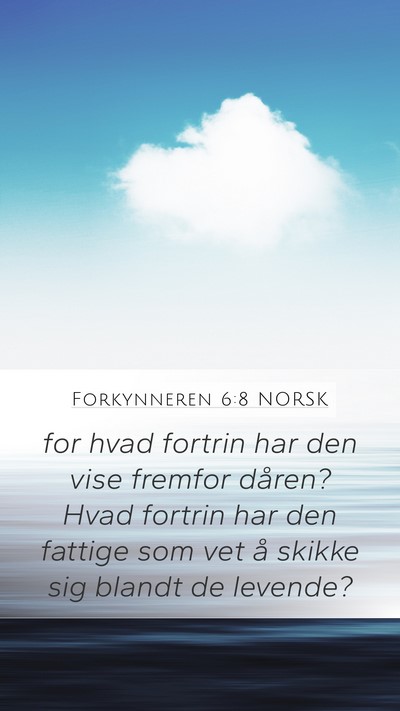 Forkynneren 6:8 NORSK Bible Verse Image