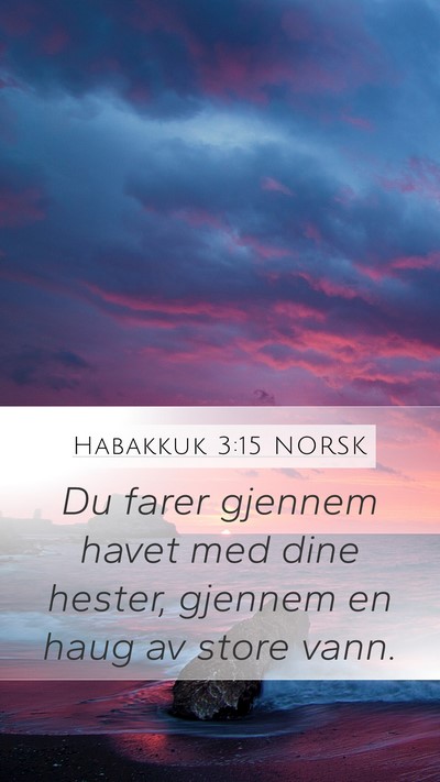 Habakkuk 3:15 NORSK Bible Verse Image