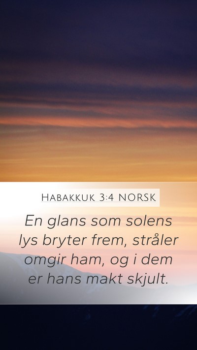 Habakkuk 3:4 NORSK Bible Verse Image