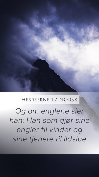 Hebreerne 1:7 NORSK Bible Verse Image