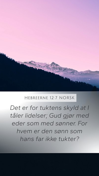 Hebreerne 12:7 NORSK Bible Verse Image