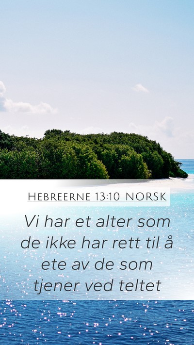 Hebreerne 13:10 NORSK Bible Verse Image