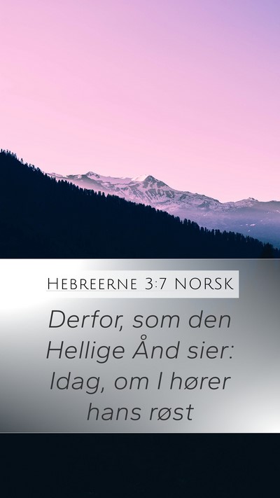 Hebreerne 3:7 NORSK Bible Verse Image
