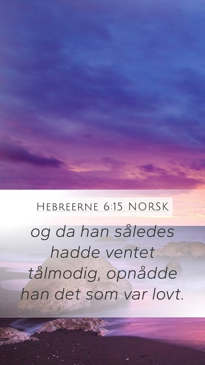 Hebreerne 6:15 NORSK Bible Verse Image