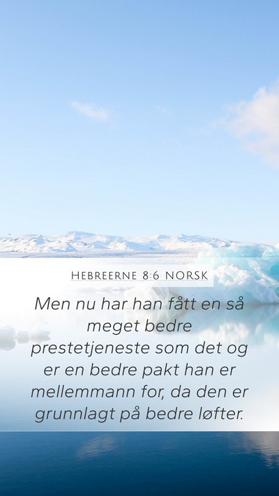 Hebreerne 8:6 NORSK Bible Verse Image
