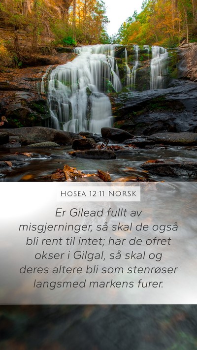 Hosea 12:11 NORSK Mobile Phone Wallpaper - Er Gilead fullt av misgjerninger, så skal de - Mobile Bible Verse Wallpaper