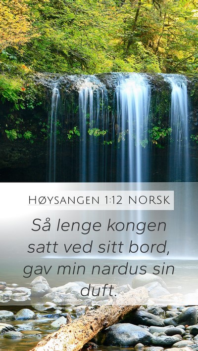 Høysangen 1:12 NORSK Bible Verse Image