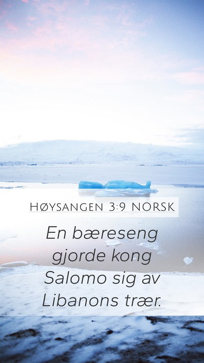 Høysangen 3:9 NORSK Bible Verse Image