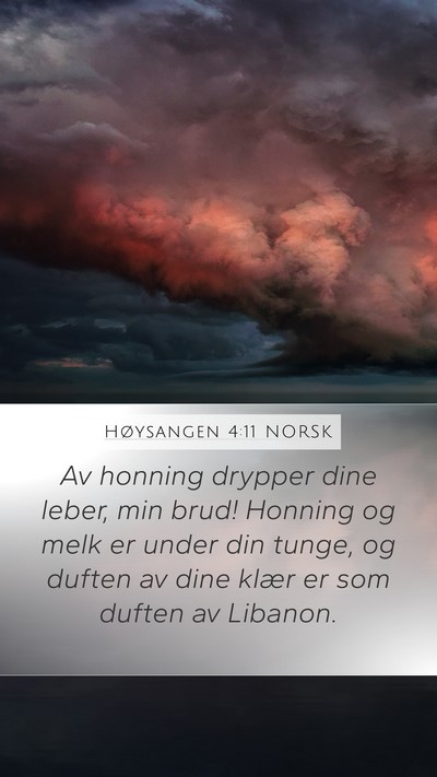 Høysangen 4:11 NORSK Bible Verse Image