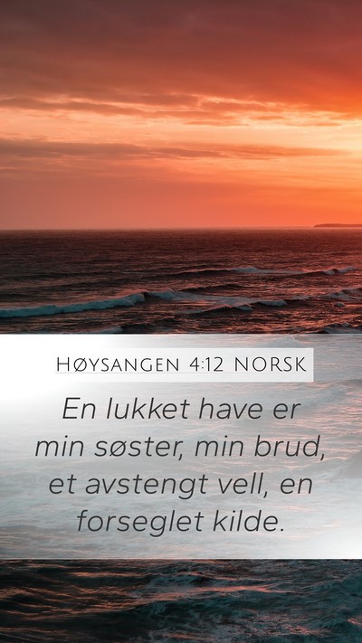 Høysangen 4:12 NORSK Bible Verse Image