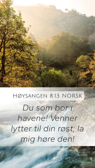 Høysangen 8:13 NORSK Bible Verse Image