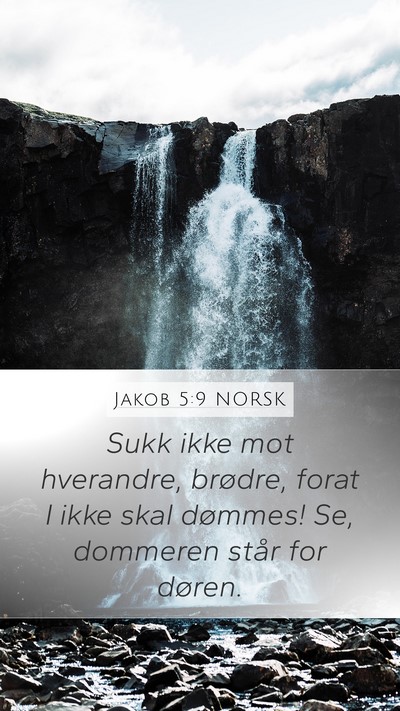 Jakob 5:9 NORSK Bible Verse Image
