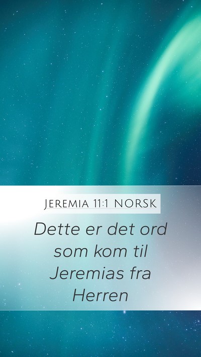 Jeremia 11:1 NORSK Mobile Phone Wallpaper - Dette er det ord som kom til Jeremias fra - Mobile Bible Verse Wallpaper