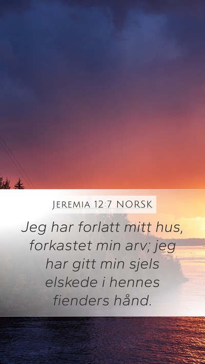 Jeremia 12:7 NORSK Bible Verse Image