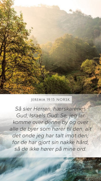 Jeremia 19:15 NORSK Mobile Phone Wallpaper - Så sier Herren, hærskarenes Gud, Israels Gud: - Mobile Bible Verse Wallpaper