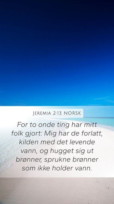 Jeremia 2:13 NORSK Bible Verse Image