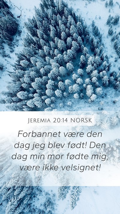 Jeremia 20:14 NORSK Bible Verse Image