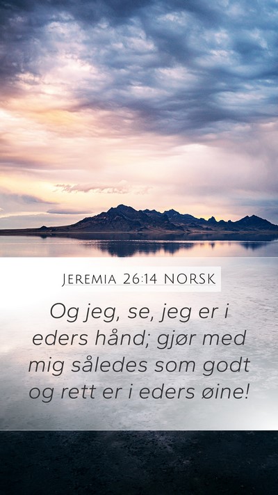 Jeremia 26:14 NORSK Bible Verse Image