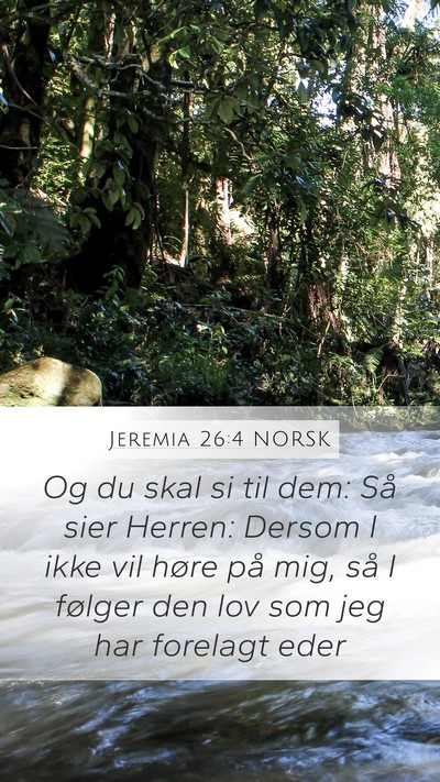 Jeremia 26:4 NORSK Mobile Phone Wallpaper - Og du skal si til dem: Så sier Herren: Dersom I - Mobile Bible Verse Wallpaper
