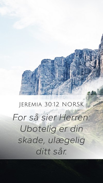 Jeremia 30:12 NORSK Bible Verse Image