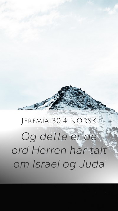 Jeremia 30:4 NORSK Mobile Phone Wallpaper - Og dette er de ord Herren har talt om Israel og - Mobile Bible Verse Wallpaper