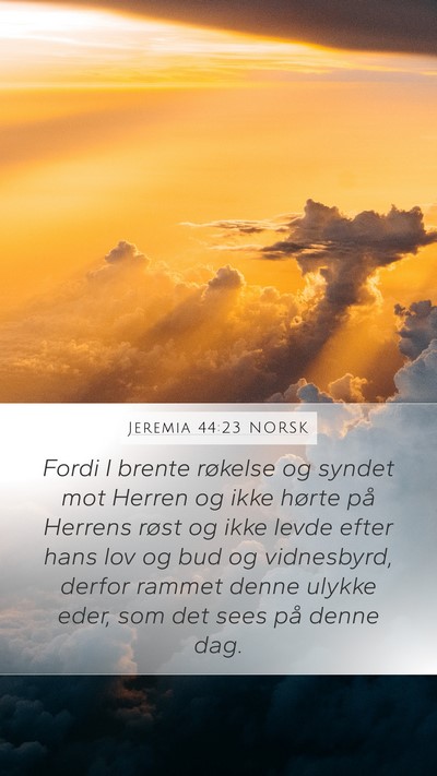 Jeremia 44:23 NORSK Mobile Phone Wallpaper - Fordi I brente røkelse og syndet mot Herren og - Mobile Bible Verse Wallpaper