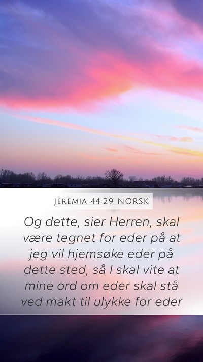 Jeremia 44:29 NORSK Mobile Phone Wallpaper - Og dette, sier Herren, skal være tegnet for eder - Mobile Bible Verse Wallpaper