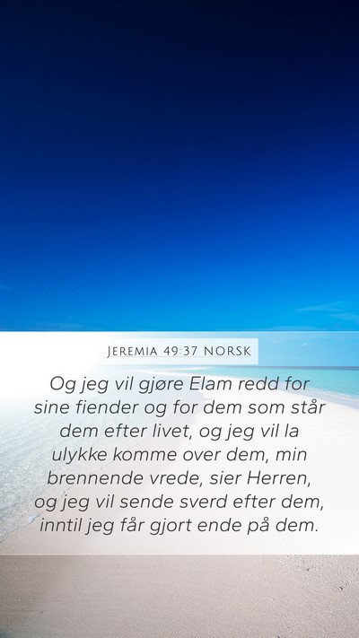 Jeremia 49:37 NORSK Mobile Phone Wallpaper - Og jeg vil gjøre Elam redd for sine fiender og - Mobile Bible Verse Wallpaper