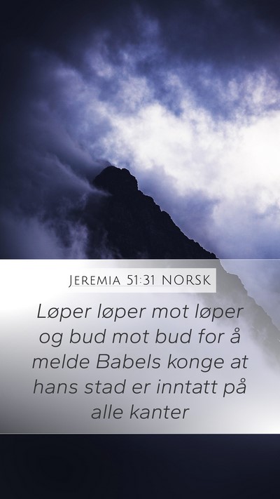 Jeremia 51:31 NORSK Mobile Phone Wallpaper - Løper løper mot løper og bud mot bud for å - Mobile Bible Verse Wallpaper