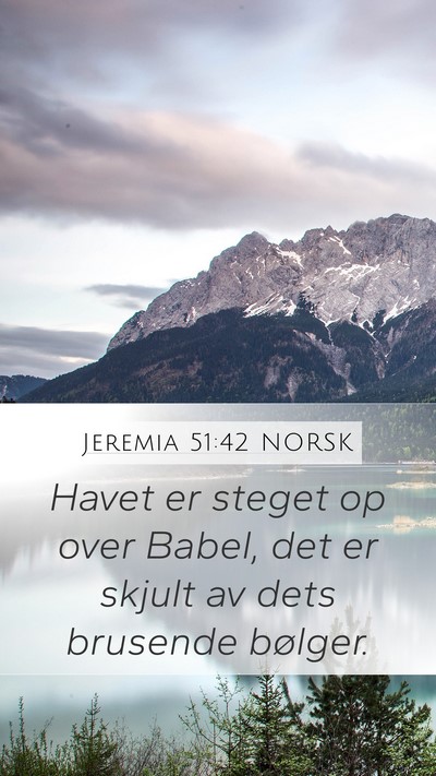 Jeremia 51:42 NORSK Bible Verse Image