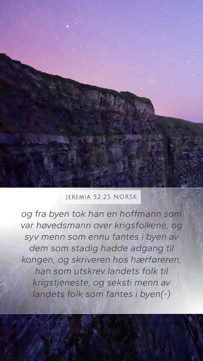 Jeremia 52:25 NORSK Mobile Phone Wallpaper - og fra byen tok han en hoffmann som var - Mobile Bible Verse Wallpaper
