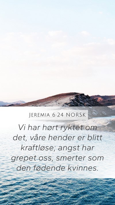 Jeremia 6:24 NORSK Bible Verse Image