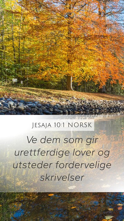 Jesaja 10:1 NORSK Mobile Phone Wallpaper - Ve dem som gir urettferdige lover og utsteder - Mobile Bible Verse Wallpaper