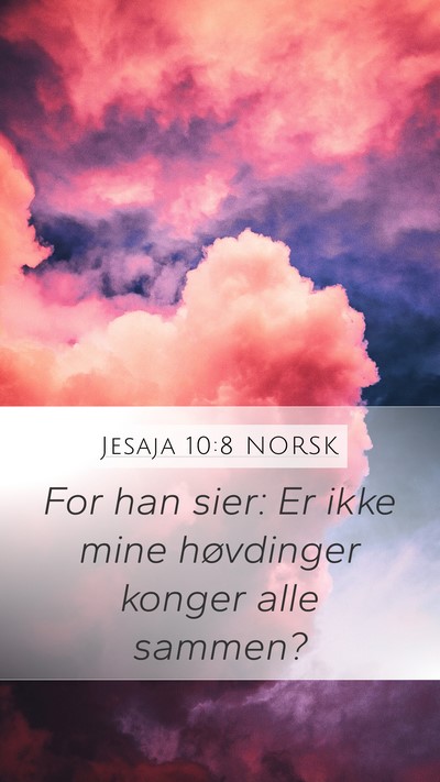 Jesaja 10:8 NORSK Bible Verse Image