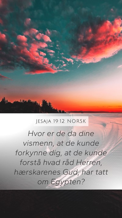 Jesaja 19:12 NORSK Bible Verse Image