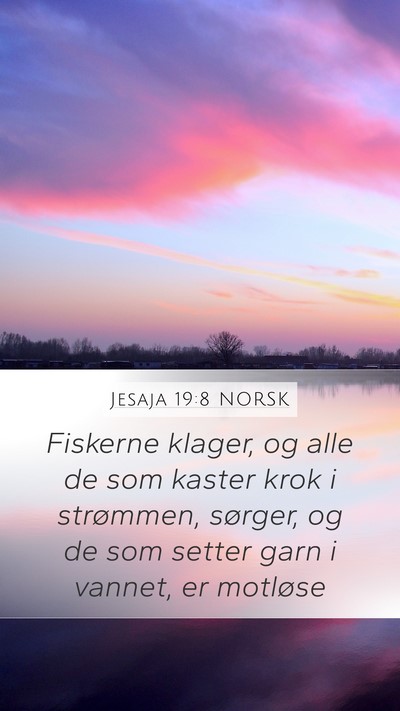 Jesaja 19:8 NORSK Mobile Phone Wallpaper - Fiskerne klager, og alle de som kaster krok i - Mobile Bible Verse Wallpaper