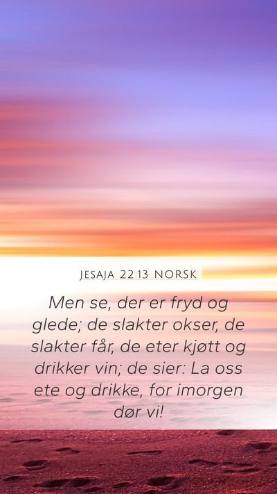 Jesaja 22:13 NORSK Bible Verse Image
