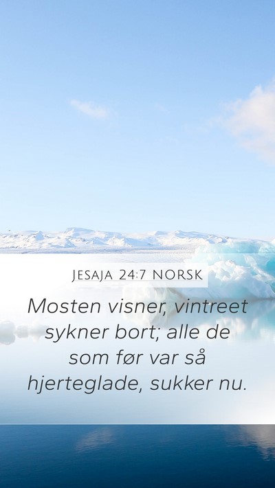 Jesaja 24:7 NORSK Bible Verse Image