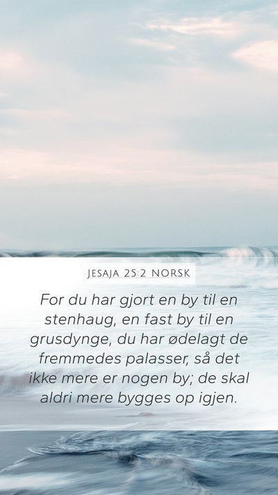 Jesaja 25:2 NORSK Bible Verse Image