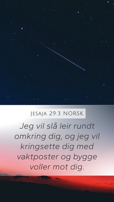 Jesaja 29:3 NORSK Mobile Phone Wallpaper - Jeg vil slå leir rundt omkring dig, og jeg vil - Mobile Bible Verse Wallpaper